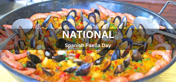National Spanish Paella Day [राष्ट्रीय स्पेनिश पेला दिवस]
